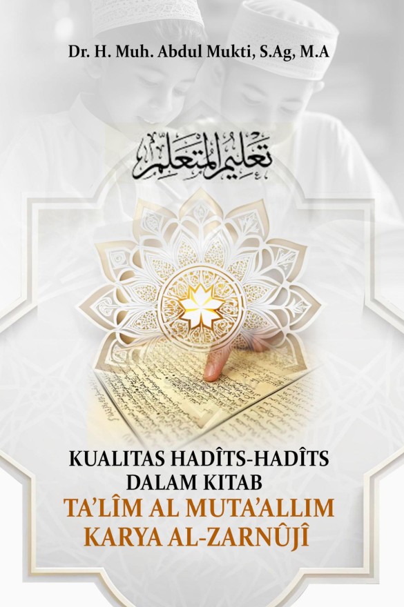 Kualitas hadits-hadits dalam kitab Ta'lim al-Muta'allim karya al-Zarnij?
