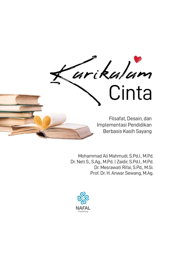Kurikulum Cinta: Filsafat, Desain, dan Implementasi Pendidikan Berbasis Kasih Sayang