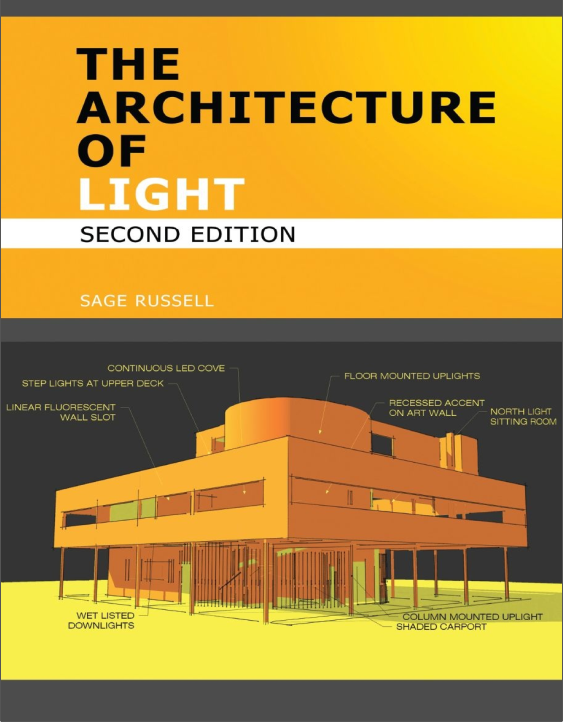 The Architecture Of Light: Architectural Lighting Design Concepts and Techniques : A Textbook of Procedures and Practices for the Architect, Interior Designer and Lighting Designer