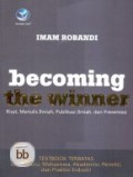 BECOMING THE WINNER : Riset, menulis Ilmiah, Publikasi Ilmiah, dan presentasi