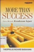 More Than Success Cara Meraih Kesuksesan Sejati