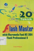 20 Teknik Flash Master untuk Macromedia Flash MX 2004 dan flash Professional 8