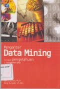 PENGANTAR DATA MINING MENGGALI PENGETAHUAN DARI BONGKAHAN DATA