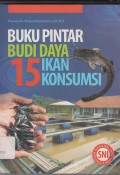 Buku Pintar Budi Daya 15 Ikan Konsumsi