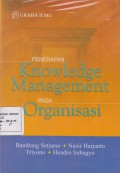 penerapan knowledge management pada organisasi