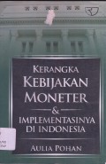 Kerangka Kebijakan Moneter & Implementasinya di Indonesia