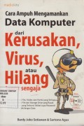 CARA AMPUH MENGAMANKAN DATA KOMPUTER DARI KERUSAKAN, VIRUS, ATAU HILANG TANPA SEGAJA