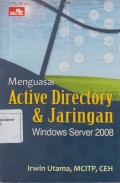 MENGUASAI ACTIVE DIRECTORY & JARINGAN WINDOWS SERVER 2008