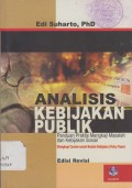 ANALISIS KEBIJAKAN PUBLIK PANDUAN PRAKTIS MENGKAJI MASALAH DAN KEBIJAKAN SOSIAL