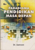 PARADIGMA PENDIDIKA MASA DEPAN