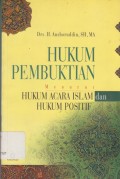 HUKUM PEMBUKTIAN MENURUT HUKUM ACARA ISLAM DAN HUKUM POSITIF