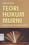TEORI HUKUM MURNI DASAR-DASAR ILMU HUKUM NORMATIF