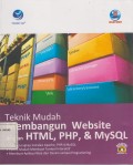 TEKNIK MUDAH MEMBANGUN WEBSITE DENGAN HTML, PHP, & MYSQL