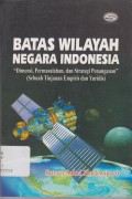Batas Wilayah Negara Indonesia
