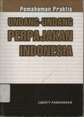 PEMAHAMAN PRAKTIS UNDANG-UNDANG PERPAJAKAN INDONESIA