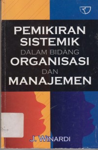 Image of Pemikiran Sistematik Dalam Bidang Organisasi Dan Manajemen