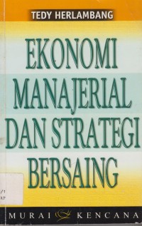 Image of EKONOMI MANAJERIAL DAN STRATEGI BERSAING