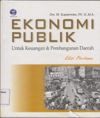 Image of EKONOMI PUBLIK  untuk keuangan  & pembangunan daerah