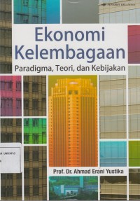 Ekonomi Kelembagaan Paradigma,Teori, dan Kebijakan