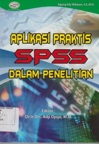 Image of Aplikasi Praktis SPSS Dalam Penelitan