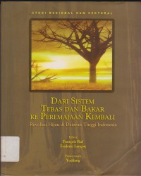 Image of Dari Sistem Tebas dan Bakar Ke Peremajaan Kembali  9789796912322