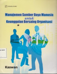 MANAJEMEN SUMBER DAYA MANUSIA UNTUK KEUNGGULAN BERSAING ORGANISASI