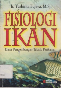 Image of Fisiologi Ikan Dasar Pengembangan Teknik Perikanan
