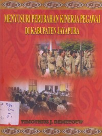 Image of MENYUSURI PERUBAHAN KINERJA DIKABUPATEN JAYAPURA