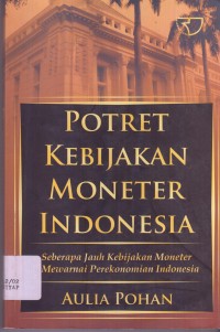 Image of Potret Kebijakan Moneter Indonesia