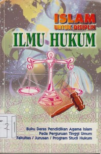 Image of Islam untuk disiplin ilmu hukum, sosial dan politik: buku daras pendidikan agama Islam pada perguruan tinggi umum