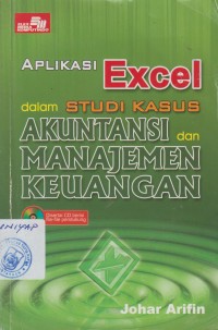 Image of APLIKASI EXCEL DALAM STUDI KASUS AKUNTANSI DAN MANAJEMEN KEUANGAN
