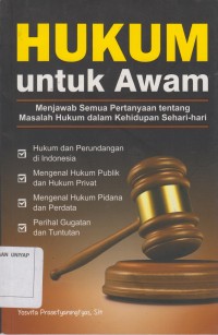 Image of HUKUM UNTUK AWAM : MENJAWAB SEMUA PERTANYAAN TENTANG MASALHHUKUM DALAM KEHIDUPAN SEHARI HARI