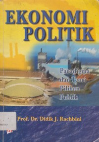 EKONOMI POLITIK PARADIGMA DAN TEORI PILIHAN PUBLIK