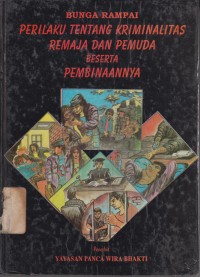 Image of Bunga Rampai Perilaku Tentang Kriminilitas Remaja dan Pemuda beserta Pembinaanya
