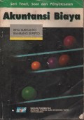 Akuntansi Biaya : Seri Teori, Soal dan Penyelesaian