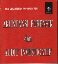 Image of AKUNTANSI FORENSIK DAN AUDIT INVESTIGATIF