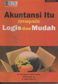 Image of AKUNTANSI ITU TERNYATA LOGIS DAN MUDAH