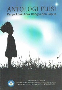 Image of ANTOLOGI PUISI : Karya Anak-Anak Bangsa dari Papua