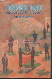 Image of BUSINESS FRAUD BAGAIMANA MENDETEKSI DAN MENCEGAHNYA