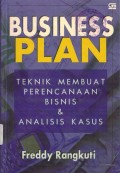 Business Plan : Teknik Membuat Perencanaan Bisnis dan Analisis Kasus