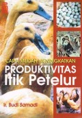 Cara Mudah Mengingatkan Produktivitas Itik Petelur