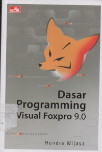 Image of DASAR PROGRAMMING VISUAL FOXPRO 9.0
