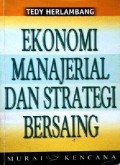 Ekonomi Manjerial dan Strategi Bersaing