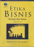 ETIKA BISNIS;KONSEP DAN KASUS EDISI 5