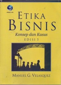 Image of ETIKA BISNIS;KONSEP DAN KASUS EDISI 5