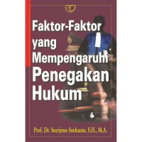 Image of FAKTOR-FAKTOR YANG MEMPENGARUHI PENEGAKAN HUKUM