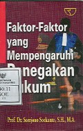 faktor - faktor yang mempengaruhi penegakkan hukum