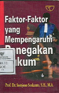 Image of faktor - faktor yang mempengaruhi penegakkan hukum