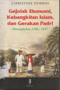 Image of GEJOLAK EKONOMI,KEBANGKITAN ISLAM,DAN GERAKAN PADRI