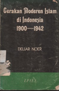 Image of GERAKAN MODEREN ISLAM DI INDONESIA 1900-1942